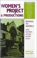 Book cover image of The Women's Project and Productions: The Best One-Act Plays, 1975-1999 by Julia Miles