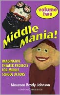 Maureen Brady Johnson: Middle Mania Two! (Young Actors Series), Vol. 2