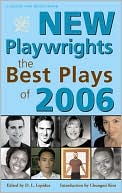 Book cover image of New Playwrights: The Best Plays of 2006 by D. L. Lepidus