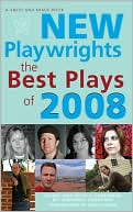 Book cover image of New Playwrights: The Best Plays of 2008 by Lawrence Harbison