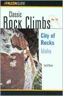 Book cover image of City of Rocks National Reserve, Idaho, Vol. 15 by Laird Davis