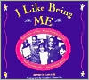 Book cover image of I Like Being Me: Poems for Children about Feeling Special, Appreciating Others, and Getting Along by Judy Lalli
