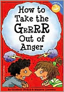 Book cover image of How to Take the Grrrr out of Anger by Elizabeth Verdick