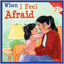Book cover image of When I Feel Afraid (Learning to Get Along Series) by Cheri J. Meiners