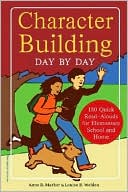 Mather: Character Building Day by Day: 180 Quick Read-Alouds for Elementary School and Home