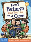 Elizabeth Verdick: Don't Behave Like You Live in a Cave