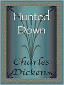 Charles Dickens: Hunted Down
