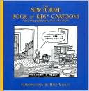 Book cover image of The New Yorker Book of Kids* Cartoons: *and the people who live with them by Robert Mankoff
