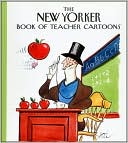 Book cover image of The New Yorker Book of Teacher Cartoons by Robert Mankoff