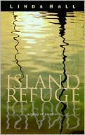 Book cover image of Island Of Refuge by Linda Hall