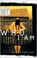 Melody Carlson: Who I Am (Diary of a Teenage Girl Series #3)