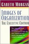 Gareth Morgan: Images of Organization - the Executive Edition