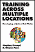 Book cover image of Training Across Multiple Locations: Developing a System That Works by Stephen Krempl