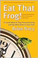 Book cover image of Eat That Frog!: 21 Great Ways to Stop Procrastinating and Get More Done In Less Time by Brian Tracy