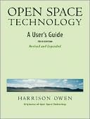 Harrison Owen: Open Space Technology: A User's Guide