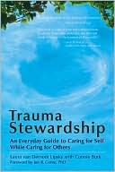 Book cover image of Trauma Stewardship: An Everyday Guide to Caring for Self While Caring for Others by Laura Van Dernoot Lipsky