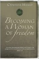Book cover image of Becoming a Woman of Freedom by Cynthia Heald