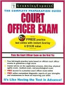 LearningExpress: Court Officer Exam: The Complete Preparation Guide
