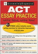 Learning Express LLC: ACT Essay Practice: Write Here, Write Now!