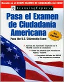 Book cover image of Pasa el Examen de Ciudadania Americana, 3rd Edition, 2008 Edition by Learning Express