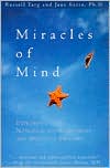 Book cover image of Miracles of the Mind: Exploring Nonlocal Consciousness and Spiritual Healing by Russell Targ