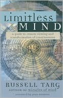 Book cover image of Limitless Mind: A Guide to Remote Viewing and Transformation of Consciousness by Russell Targ