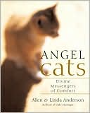 Book cover image of Angel Cats: Divine Messengers of Comfort by Allen Anderson