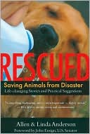 Allen Anderson: Rescued: Saving Animals from Disaster