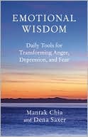 Mantak Chia: Emotional Wisdom: Daily Tools for Transforming Anger, Depression, and Fear