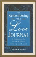 Elizabeth Levang: Remembering with Love Journal: A Companion to the First Year of Grieving and Beyond
