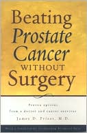 James D. Priest: Beating Prostate Cancer without Surgery
