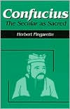 Herbert Fingarette: Confucius: The Secular As Sacred