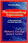 Michael E. Cavanagh: Counseling Experience: A Theoretical and Practical Approach