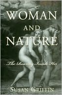 Susan Griffin: Women and Nature: The Roaring Inside her