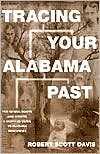 Book cover image of Tracing Your Alabama Past by Robert Scott Davis