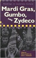 Marcia Gaudet: Mardi Gras, Gumbo, and Zydeco: Readings in Louisiana Culture