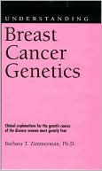 Barbara T. Zimmerman Barbara T.: Understanding Breast Cancer Genetics