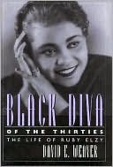 David E. Weaver: Black Diva of the Thirties: The Life of Ruby Elzy