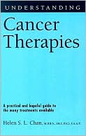 Helen Chan M.B.B.S., F.R.C.P.(C), F.A.A.P.: Understanding Cancer Therapies