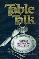 Book cover image of Table Talk: Shabbos and Yom Tov divrei Torah by Raphael Pelcovitz
