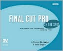 Richard Harrington: Final Cut Pro On the Spot: Time-Saving Tips & Shortcuts from the Pros