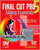 Tom Wolsky: Final Cut Pro 5 Editing Essentials