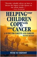 Madelyn Case: Helping Your Children Cope with Your Cancer: A Guide for Parents and Families