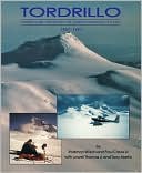 Book cover image of Tordrillo: Pioneer Climbs and Flights in the Tordrillo Mountains of Alaska, 1957-1997 by Rodman Wilson