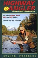 Book cover image of Highway Angler V - Fishing Alaska's Road System by Pedersen