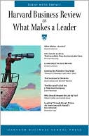 Harvard Business Review: Harvard Business Review on What Makes a Leader