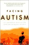 Book cover image of Facing Autism: Giving Parents Reasons for Hope and Guidance for Help by Lynn M. Hamilton
