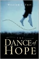 William C. Frey: Dance Of Hope