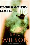 Book cover image of Expiration Date by Eric Wilson