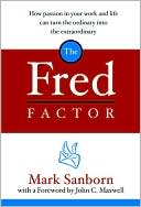 Book cover image of Fred Factor by Mark Sanborn